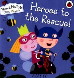 Ben and Holly's Little Kingdom: Heroes to the Rescue!