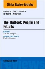 Flatfoot: Pearls and Pitfalls, An Issue of Foot and Ankle Clinics of North America
