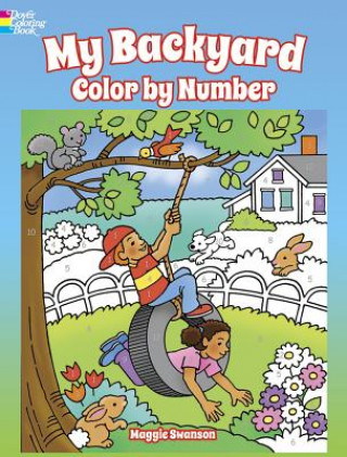 My Backyard Color by Number (Maggie Swanson)(Puha kötésű)