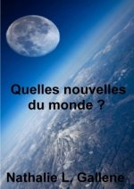 Quelles Nouvelles Du Monde ?