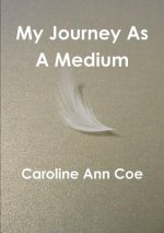 My Journey as A Medium