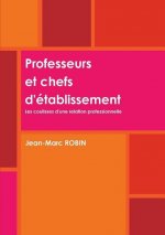 Professeurs Et Chefs D'etablissement. Les Coulisses D'une Relation Professionnelle.