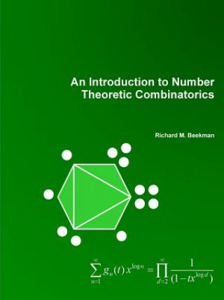 Introduction to Number Theoretic Combinatorics