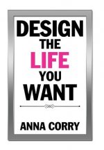Design the Life You Want
