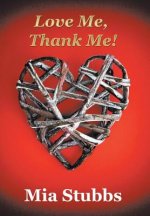 Love Me, Thank Me!