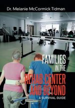 Families in the Rehab Center and Beyond