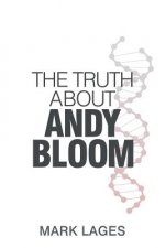 Truth About Andy Bloom