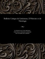 Bulletin Critique de Litt rature, d'Histoire Et de Th ologie