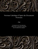 Newman Catholique d'Apr s Des Documents Nouveaux