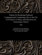 Scheme for Rendering Psalmody Congregational; Comprising a Key to the Sol-Fa Notation of Music, and Directions for Instructing a School