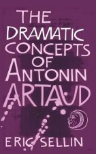 Dramatic Concepts of Antonin Artaud