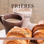 Prieres de Poche pour les Amis