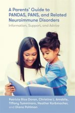 Parents' Guide to PANDAS, PANS, and Related Neuroimmune Disorders