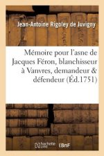 Memoire Pour l'Asne de Jacques Feron, Blanchisseur A Vanvres, Demandeur & Defendeur