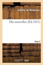 Dix Nouvelles. Tome 2