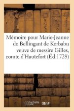 Memoire Pour Marie-Jeanne de Bellingant de Kerbabu Veuve de Messire Gilles, Comte