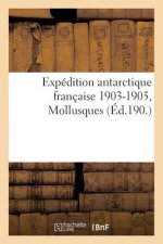 Expedition Antarctique Francaise 1903-1905, Commandee Par Le Dr Jean Charcot., Mollusques