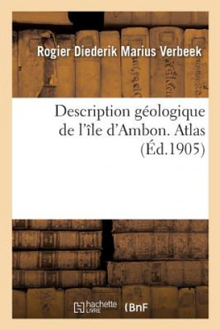 Description Geologique de l'Ile d'Ambon. Atlas