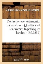 de Inofficioso Testamento, Jus Romanum Quelles Sont Les Diverses Hypotheques Legales ?