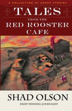 TALES FROM THE RED ROOSTER CAF