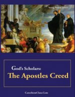 God's Scholars: the Apostles Creed