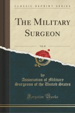 The Military Surgeon, Vol. 45 (Classic Reprint)