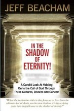 In the Shadow of Eternity