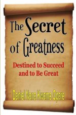 Secret of Greatness