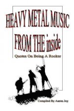 Heavy Metal Music from the Inside: Quotes on Being A Rocker