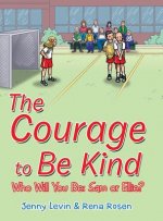 Courage to Be Kind