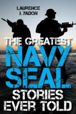 Greatest Navy SEAL Stories Ever Told