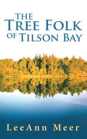 Tree Folk of Tilson Bay