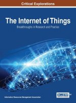 Internet of Things: Breakthroughs in Research and Practice