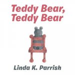 Teddy Bear, Teddy Bear