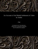 Account of the British Settlement of Aden in Arabia