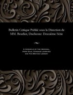 Bulletin Critique Publi  Sous La Direction de MM. Beurlier, Duchesne