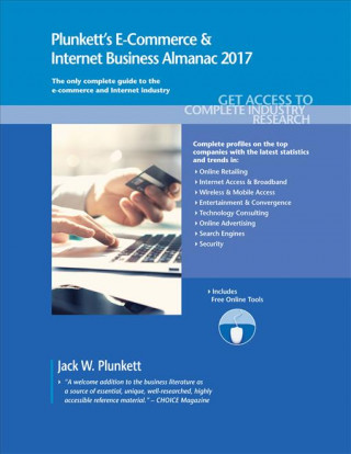 Plunkett's E-Commerce & Internet Business Almanac 2017