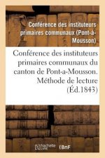 Conference Des Instituteurs Primaires Communaux Du Canton de Pont-A-Mousson. Methode de Lecture