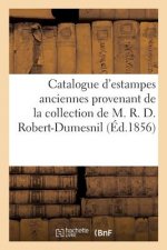 Catalogue d'Estampes Anciennes Provenant de la Collection de M. R. D. Robert-Dumesnil