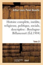 Histoire Complete Et Inedite, Religieuse, Politique, Sociale Et Descriptive de