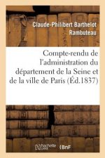 Compte-Rendu de l'Administration Du Departement de la Seine Et de la Ville de Paris Pendant