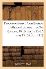 Proces-Verbaux de la Conference d'Alsace-Lorraine. 1e-24e Seances, Tome 1