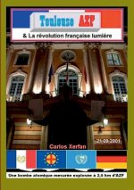 Toulouse AZF & La revolution francaise lumiere