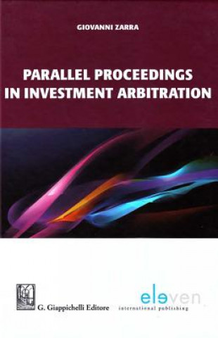 Parallel Proceedings in Investment Arbitration