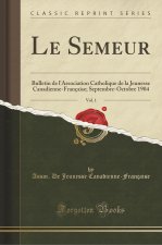 Le Semeur, Vol. 1