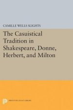 Casuistical Tradition in Shakespeare, Donne, Herbert, and Milton