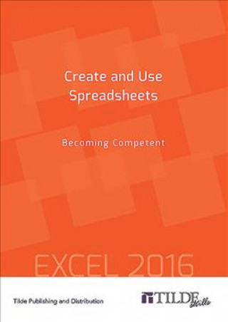 Create and Use Spreadsheets: Becoming Competent