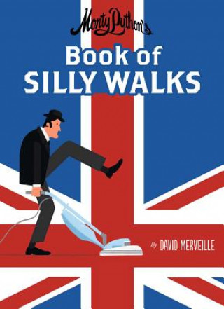 Monty Python's Book of Silly Walks (David Merveille,David Merveille)(Twarda)