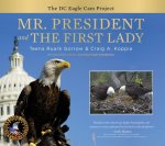 Mr. President and The First Lady: The DC Eagle Cam Project
