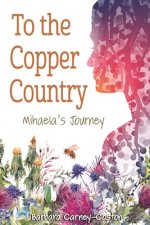 To the Copper Country